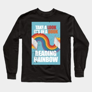 Reading Rainbow - Take a book it's in a book Long Sleeve T-Shirt